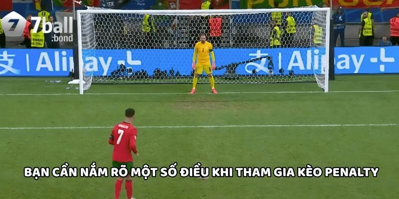 Bạn cần nắm rõ một số điều khi tham gia Kèo Penalty