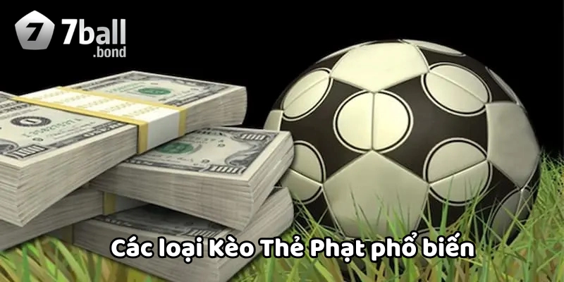 Các loại Kèo Thẻ Phạt phổ biến