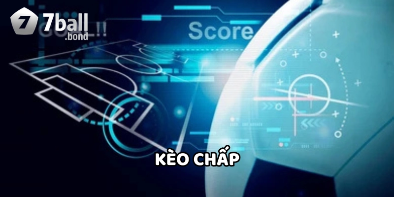 Kèo Chấp là gì 