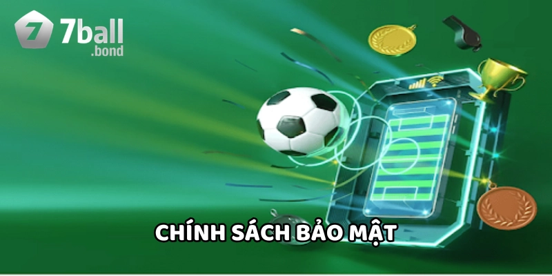 Những lưu ý đặc biệt trong Chính Sách Bảo Mật