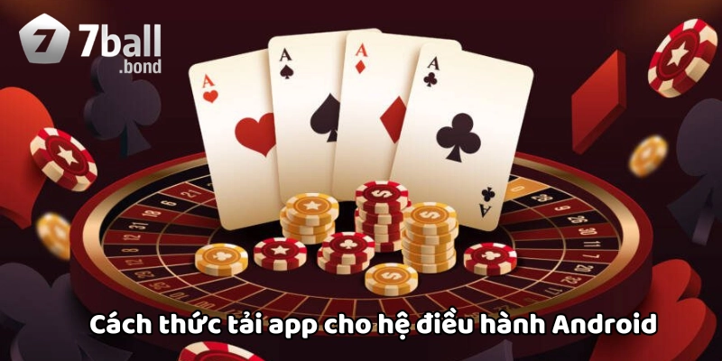 Tải app cho hệ điều hành Android