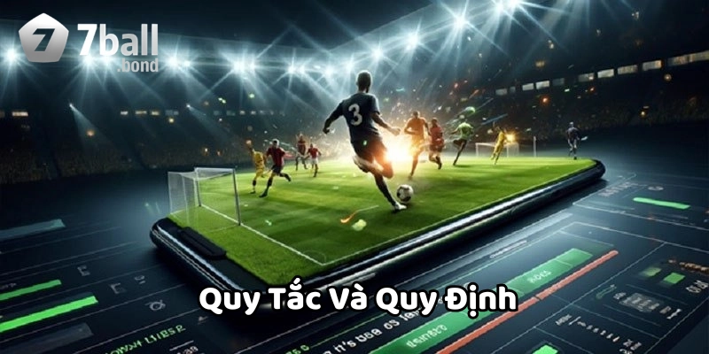 Vai trò của người chơi trong Quy Tắc Và Quy Định